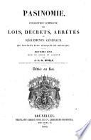 Pasinomie, ou Collection complète des lois, décrets, arrêtés et règlements généraux qui peuvent être invoqués en Belgique