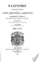 Pasinomie, ou: collection complète des lois, décrets, arrêtés et règlements généraux qui peuvent être invoqués en Belgique