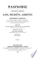 Pasinomie, ou Collection complète des lois, décrets, arrêtés et règlements généraux qui peuvent être invoqués en Belgique