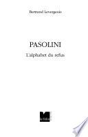 Pasolini, l'alphabet du refus