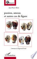 Passion, amour, et autres cas de figure