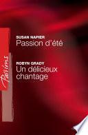 Passion d'été - Un délicieux chantage (Harlequin Passions)