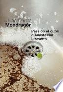 Passion et Oubli d'Anastassia Lizavetta