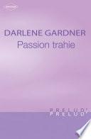Passion trahie (Harlequin Prélud')