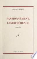 Passionnément, l'indifférence