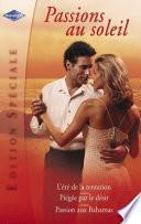 Passions au soleil (Harlequin Edition Spéciale)