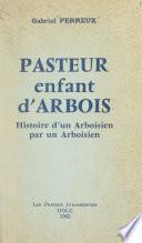 Pasteur, enfant d'Arbois