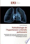 Pathobiologie de L'Hypertension Arterielle Pulmonaire