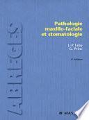 Pathologie maxillo-faciale et stomatologie