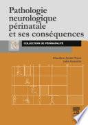 Pathologie neurologique périnatale et ses conséquences