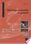 Pathologies maternelles et grossesse