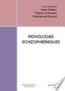 Pathologies schizophréniques