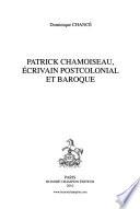 Patrick Chamoiseau, écrivain postcolonial et baroque