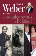 Patrick Weber raconte les couples royaux de Belgique