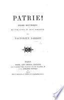 Patrie! Drame historique en cinq actes [and in prose], etc