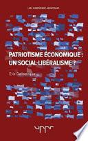 Patriotisme économique : un social-libéralisme ?