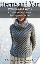 Patterns and Yarns: A Contemporary Guide to Knitting and Crochet