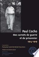 Paul Cocho, Mes carnets de guerre et de prisonnier, 1914-1919