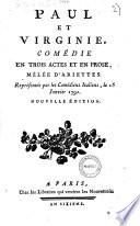 Paul et Virginie. Comédie en trois actes et en prose, mêlée d'ariettes, représentée par les comédiens italiens le 15 janvier 1791