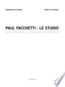 Paul Facchetti, le studio