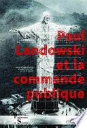 Paul Landowski et la commande publique
