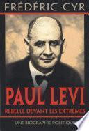 Paul Levi, rebelle devant les extrêmes