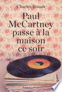 Paul McCartney passe à la maison ce soir