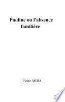 Pauline ou l'absence familière