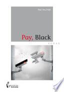 Pay, Black