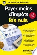 Payer moins d'impôts 2019-2020 pour les Nuls poche