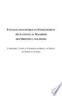 Paysage linguistique et enseignement des langues au Maghreb des origines à nos jours