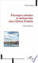 Paysages urbains et mélancolie chez Orhan Pamuk