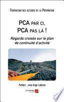 PCA par ci, PCA pas là !
