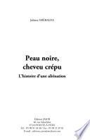 Peau noire, cheveu crépu