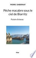 Pêche macabre sous le ciel de Biarritz