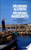 Pêcheurs acadiens, pêcheurs madelinots