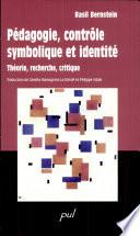 Pédagogie, contrôle symbolique et identité