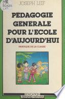 Pédagogie générale pour l'École d'aujourd'hui