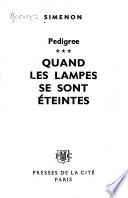 Pedigrée: Quand les lampes se sont éteintes