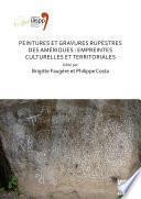 Peintures et gravures rupestres des Amériques: Empreintes culturelles et territoriales