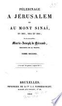 Pélerinage à Jérusalem et au mont Sinaï En 1831, 1832 et 1833