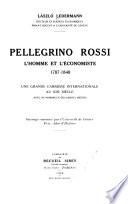Pellegrino Rossi, l'h́omme et l'économiste, 1787-1848