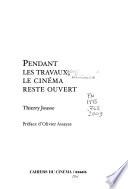 Pendant les travaux, le cinéma reste ouvert