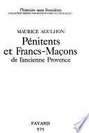 Pénitents et francs-maçons de l'ancienne Provence