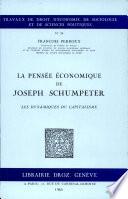 Pensée économique de Joseph Schumpeter : Les dynamiques du capitalisme (la)