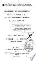 Pensées chrétiennes ou entretiens de l'âme fidèle avec le Seigneur, pour tous les jours de l'année