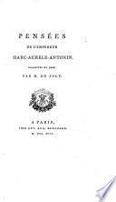 Pensées de l'empereur Marc-Aurele-Antonin. Traduites du grec par M. de Joly. L.P.