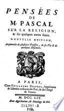 Pensees de M. Pascal sur la religion & sur quelques autres sujets
