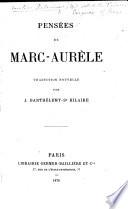 Pensées de Marc-Aurèle. Traduction nouvelle par J. Barthélemy-St. Hilaire