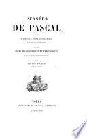 Pensées de Pascal publiées d'après le texte authentique et le seul vrai plan de l'auteur, avec des notes philosophiques et théologiques et une notice biographique par V. Rocher. (Opuscules.).